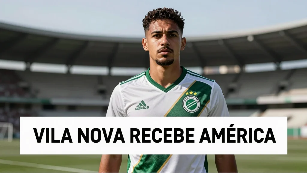 Vila Nova recebe Amrica anlise da reta final do Brasileiro Srie B 2026