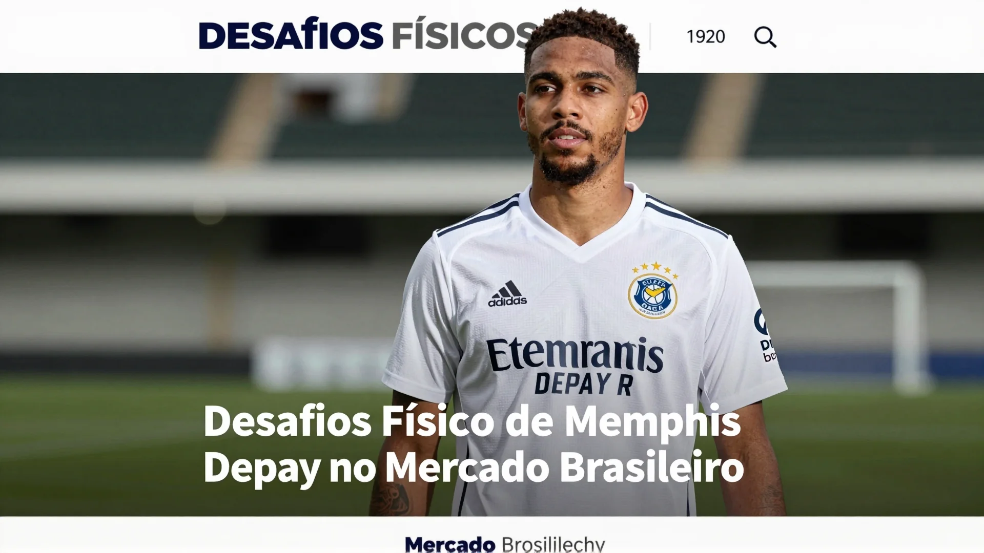 Desafios Físicos de Memphis Depay no Mercado Brasileiro