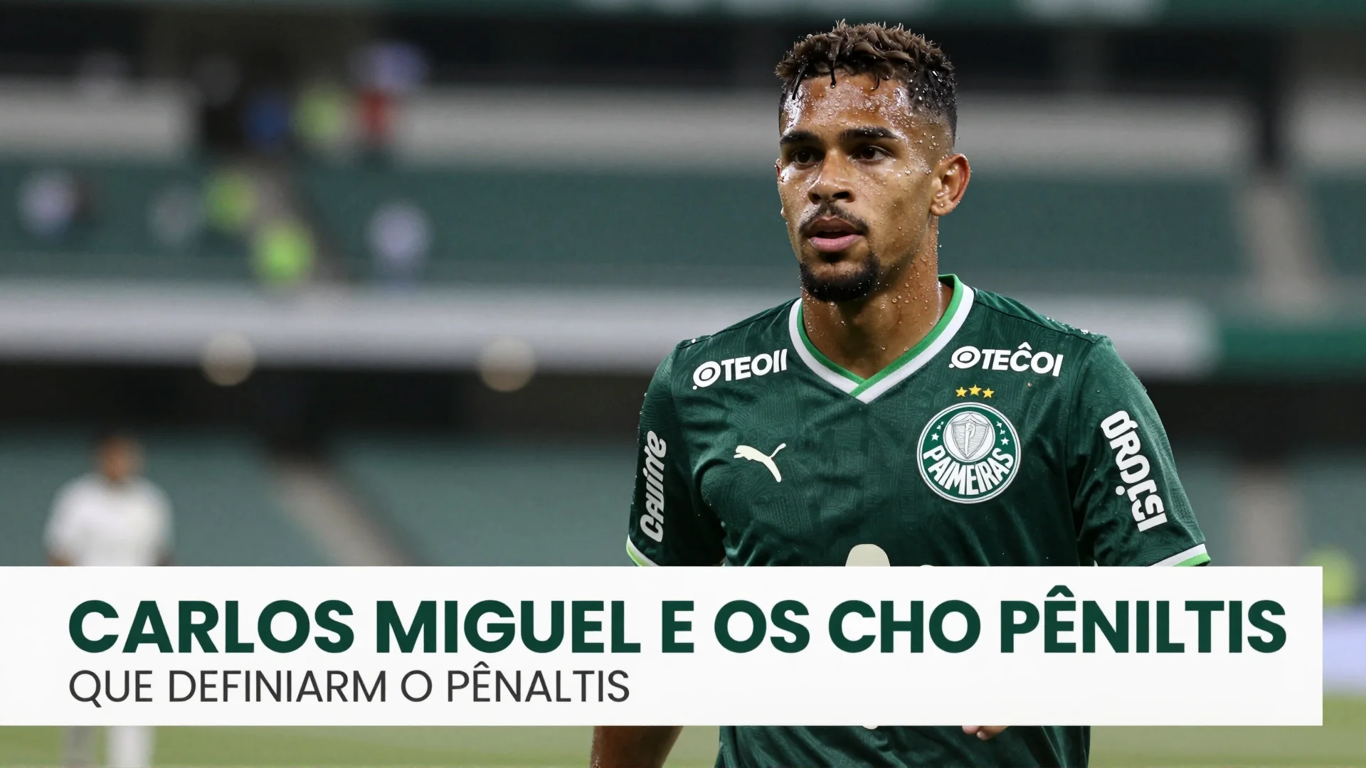 Carlos Miguel e os cinco pênaltis que definiram o Palmeiras na história do futebol