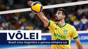 Vlei Brasil vence Argentina e garante vaga olmpica com presso zero