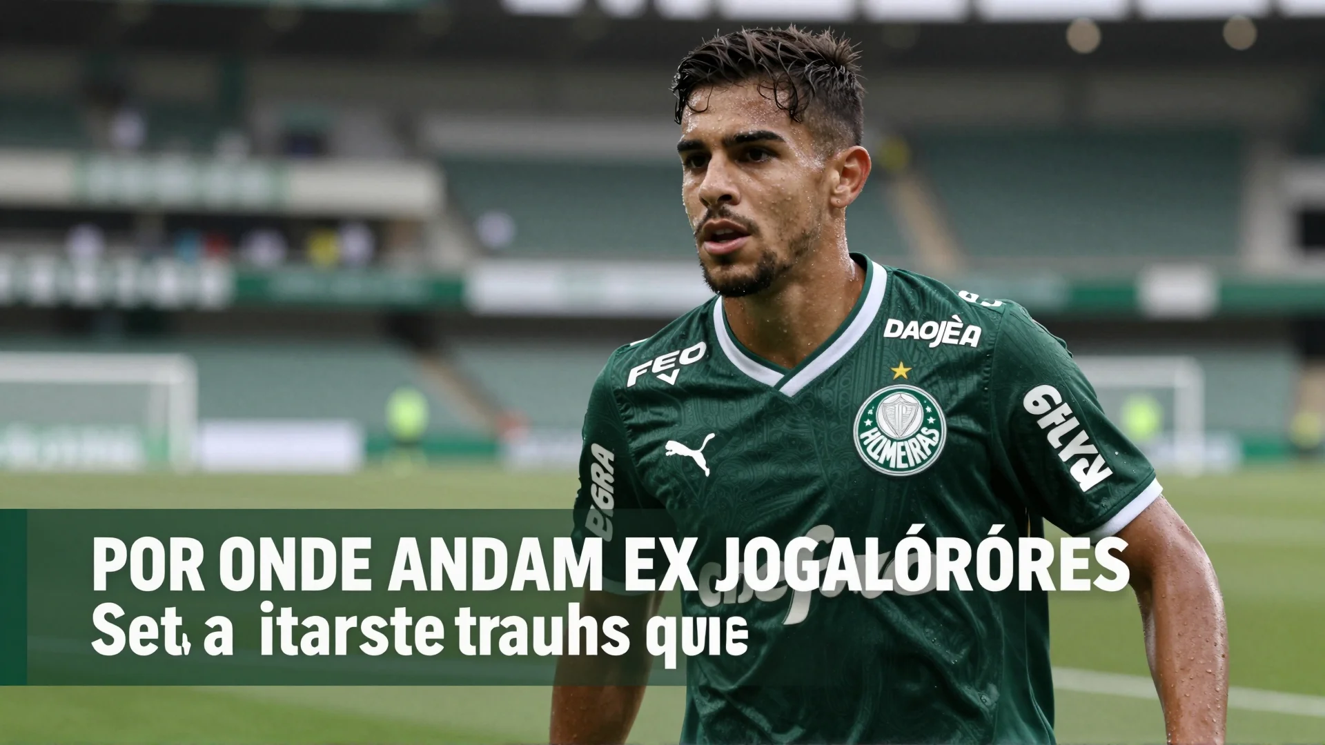 Por onde andam ex jogadores Palmeiras: sete trajetórias que revelam oportunidades no cenário global