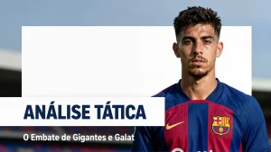Anlise Ttica O Embate de Gigantes entre Barcelona e Galatasaray